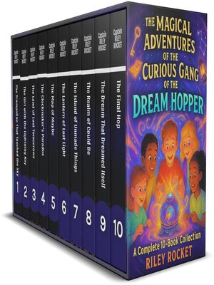 cover image of The Magical Adventures of the Curious Gang of the Dream Hopper--A Complete 10 Book Collection